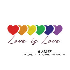 Peut inclure: Image d'un motif avec six cœurs brodés aux couleurs de l'arc-en-ciel : rouge, orange, jaune, vert, bleu et violet. La phrase "Love is Love" est écrite en dessous. Le texte indique six tailles et formats de fichiers.