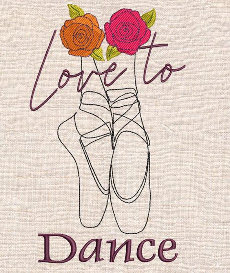 May include: An embroidered design on a beige background features ballet pointe shoes with the words "Love to Dance." Above the shoes are orange and pink roses with green leaves. The text and shoe outlines are in a dark purple color.