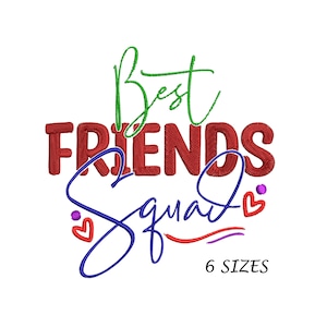 Best Friends Squad and Hearts Embroidery Design for Machine, Digital File , 6 Sizes and Multi Formats, Instant Download,  Embroidery Design