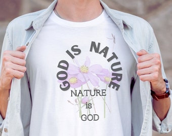 God is Shirt, God Tshirt, Nature Lover, Nature Tshirt, Recycled Gift, Recycled Tshirt, God Shirt, Earth Day Shirt, Earth Day Tshirt, Nature