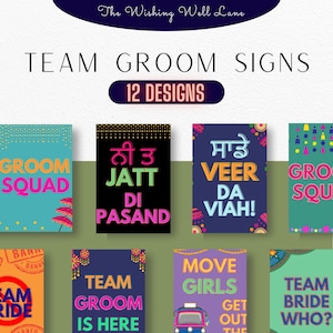 May include: Twelve colourful signs with text in English and Punjabi, featuring a wedding theme. The signs say "Groom Squad", "Nee Tu Jatt Di Pasand", "Saade Veer Da Viah", "Team Groom Is Here", "Move Girls Get Out The Truck", "Team Bride Who?" and more.