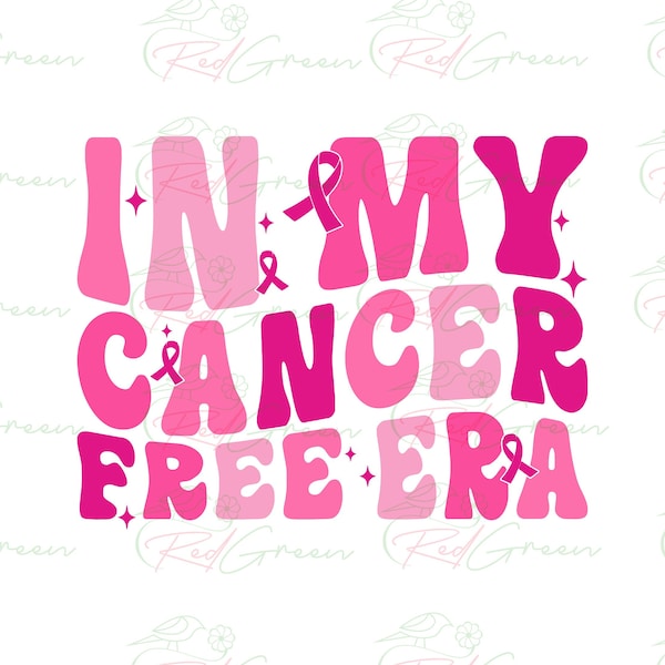 In My Cancer Free Era svg, Breast Cancer svg, Cancer Awareness png, Breast Cancer Warrior, Cancer Support, pink ribbon, pink october