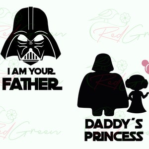 I am your Father daddy&#39;s little princess  SVG, Dad and Daughter set, Daddy and me PNG, Star dad, daddy&#39;s little girl, daddy&#39;s princess.