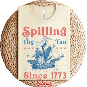 Spilling The Tea Since 1773 Shirt, Funny History Teacher Shirt, History Lover Shirt Gift, American History Lover Shirt, History Teacher Gift image 1