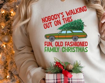 Funny Family Christmas Unisex Tee - Old Fashioned Vacation Sweatshirt