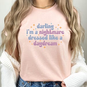 Darling I’m a Nightmare Dressed Like a Daydream Shirt, TS Music Lover Sweatshirt, Concert Shirt, Gift For Her, The Eras Tour Shirt