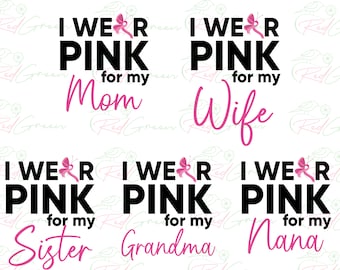 以下が含まれることがあります： ピンクと黒の5つのデザインで、「I Wear Pink」というテキストとピンクのリボンが付いています。リボンの下のテキストは、「for my」の後に「Mom」、「Wife」、「Sister」、「Grandma」、「Nana」と続きます。