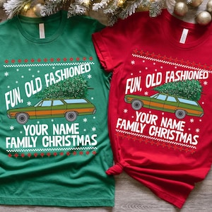 Custom Family Christmas Vacation Shirt: Fun Old Fashioned Matching Tee