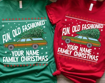 Custom Family Christmas Vacation Shirt: Fun Old Fashioned Matching Tee
