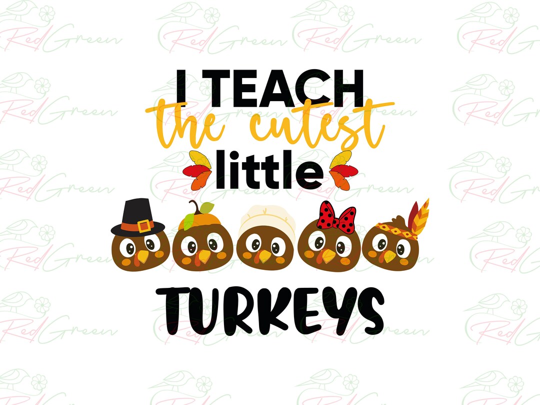 Cutest Little Turkeys SVG: Teacher Thanksgiving PNG (digital File) - Etsy