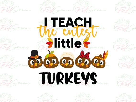 Cutest Little Turkeys SVG: Teacher Thanksgiving PNG (Digital File)