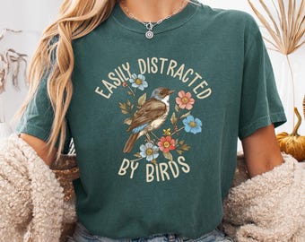 Comfort Colors Bird Lover Shirt: Easily Distracted by Birds Tee