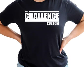 Personalized The Challenge Shirt: Custom Name Tee