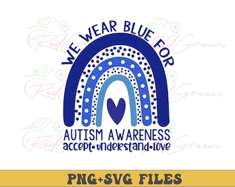 Autism Awareness Rainbow SVG PNG: We Wear Blue (Digital File)