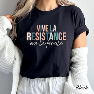 Comfort Colors® Vive La Resistance Vive La Femme Shirt, Retro Feminist Tee, Empowering Tee for Women, Female Shirt, Women&#39;s Rights T-Shirt