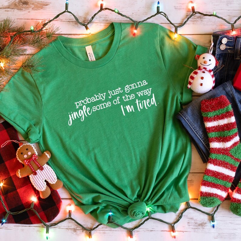 Christmas Sweatshirt, Probably Just Gonna Jingle Some Of The Way I'm Tired Shirt, Funny Christmas Shirt, Christmas Jingle Shirt, Xmas Gift afbeelding 3