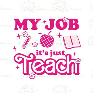 My Job Its Just Teach Svg, My Job Is Teach Svg, Retro Pink Teacher Png, Teacher Appreciation Gift, Teacher svg Actually