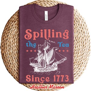 Spilling The Tea Since 1773 Shirt, Funny History Teacher Shirt, History Lover Shirt Gift, American History Lover Shirt, History Teacher Gift image 5
