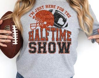 Halftime Show Shirt: Football Game Day Tee, Bowl Sweatshirt