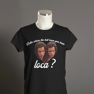 Twilight Meme Shirt Twilight Shirt, Movie Meme Tee, Funny Graphic Tee, Novel Tee, Book Lover Gift shirt Bella Loca Jacob