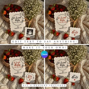 May include: Four baby announcement designs with strawberries, flowers, and text. The main card reads "A Sweet Baby is on the way" with a due date. Other cards include ultrasound images and "It's a Girl!" or a baby's name. The image also includes the text "Edit text to say anything!" and "Make it your own!"