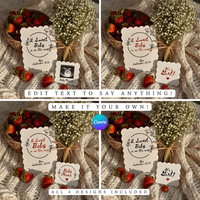 May include: Four baby announcement designs with strawberries, flowers, and text. The main card reads "A Sweet Baby is on the way" with a due date. Other cards include ultrasound images and "It's a Girl!" or a baby's name. The image also includes the text "Edit text to say anything!" and "Make it your own!"