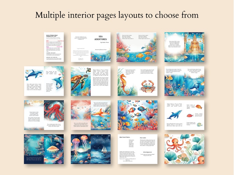 May include: A collection of 16 different interior page layouts for a children's book about sea adventures. The pages feature colourful illustrations of sea creatures, including dolphins, seahorses, jellyfish, and an octopus. The text on the pages is about the sea creatures and their adventures.