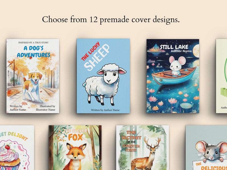 May include: Twelve different book cover designs featuring illustrations of animals. The covers are colourful and feature a variety of animals, including a dog, a sheep, a mouse, a fox, a deer, and a cupcake. The covers are all designed in a whimsical style and would be perfect for children's books.