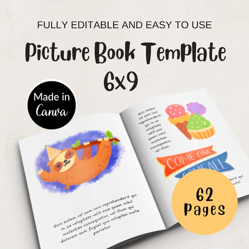May include: A 6x9 inch picture book template with 62 pages. The cover features a sloth wearing a party hat and a colorful ice cream cone with a cupcake. The text on the cover reads "Come One Come All". The template is made in Canva.