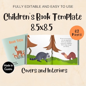 May include: A children's book template with the text "Children's Book Template 21.6x21.6 cm". The cover features a deer illustration. The open book shows a raccoon and a brown animal. The template includes 62 pages and is made in Canva.