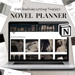 May include: A laptop displaying a "Dark Novel Planner" template with a dark academia theme. The screen shows a digital planner with sections for inspiration, character development, and worldbuilding. Surrounding the laptop are notes and templates.