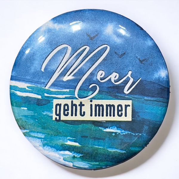 Badge Badges, Pin Button, Meer,Buttons, 58mm Größe, maritim,Anstecknadeln, Anstecker, Strand, Geschenk für Freundin