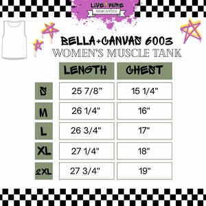 May include: White muscle tank with size chart. The chart shows measurements for length and chest in inches for sizes S, M, L, XL, and 2XL. The tank is from BELLA+CANVAS 6003.