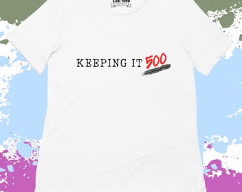 Camiseta Keeping It 500: Divertida camiseta de carreras de Indy para fanáticos de las carreras