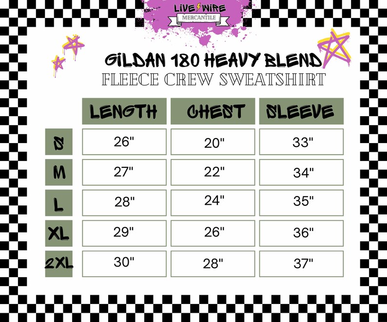 May include: A size chart for a Gildan 180 Heavy Blend fleece crew sweatshirt. The chart displays measurements for length, chest, and sleeve in inches for sizes S, M, L, XL, and 2XL. The image has a black and white checkered border.