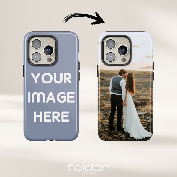 Tough Phone Case Custom image Phone case Photo Design iPhone Case Custom photo Galaxy case Custom photo Personalized Phone Case with photo