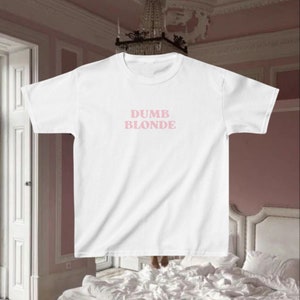Dumb Blonde Baby Tee: Y2K Coquette Girly Shirt
