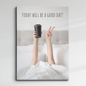 Today Will Be A Good Day Coffee Quote Motivational Inspirational, Framed Canvas Wall Art Poster Print, Home Office & Room Decor, Gift Idea