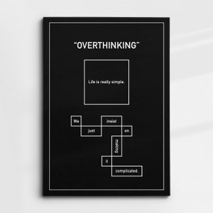 Overthinking Quote Life is Really Simple Motivational Inspirational ...