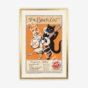 May include: A vintage magazine cover for "The Black Cat" from March 1896. The cover features a black cat and a white rabbit playing banjos on an orange background. The text "The Black Cat" is in large, bold letters at the top of the cover. The magazine is priced at 5 cents.