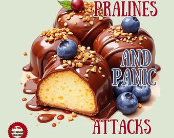Pralines and Panic Attacks PNG: Funny Retro Design (Digital Download)