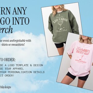 May include: A graphic design service advertises turning any logo into merchandise. The ad features two models wearing custom t-shirts with different designs. One shirt is green with the text "Los Cabos" and a cocktail glass graphic. The other shirt is pink with the text "Extra Dirty Bach Club" and a cocktail glass graphic.