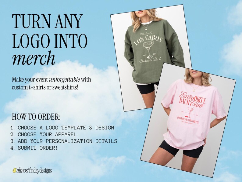 May include: A graphic design service advertises turning any logo into merchandise. The ad features two models wearing custom t-shirts with different designs. One shirt is green with the text "Los Cabos" and a cocktail glass graphic. The other shirt is pink with the text "Extra Dirty Bach Club" and a cocktail glass graphic.
