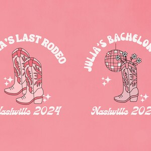 May include: Two illustrations of pink cowboy boots with floral designs. The first illustration says "Julia's Last Rodeo" and "Nashville 2024". The second illustration says "Julia's Bachelorette" and "Nashville 2024" with a disco ball and flowers in the boot.