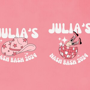 May include: Two pink and white designs for a party. The first design features a pink cowboy hat with white stars and the text "Julia's Nash Bash 2024". The second design features a disco ball with a pair of pink cowboy boots sticking out of the top and the text "Julia's Nash Bash 2024".