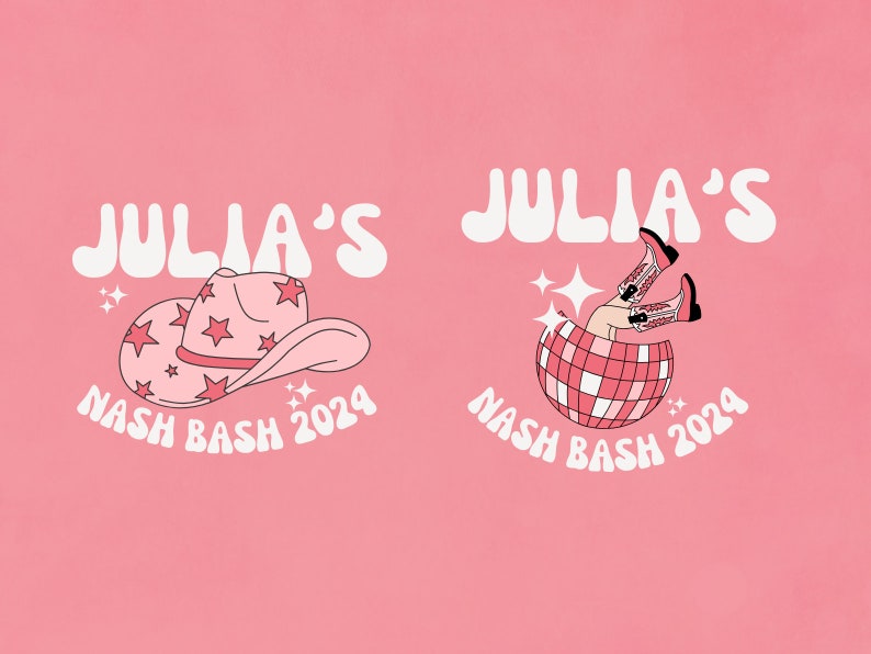 May include: Two pink and white designs for a party. The first design features a pink cowboy hat with white stars and the text "Julia's Nash Bash 2024". The second design features a disco ball with a pair of pink cowboy boots sticking out of the top and the text "Julia's Nash Bash 2024".