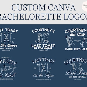 May include: Six different customizable bachelorette party logos featuring ski-themed illustrations and text. The logos include the text "Last Toast on the Slopes", "Courtney's Ski Club", and "Park City".