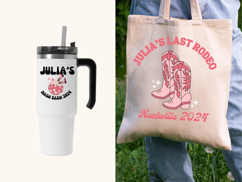 May include: A white tote bag with the text "Julia's Last Rodeo Nashville 2024" and a pink illustration of two cowboy boots. A white travel mug with a black handle and the text "Julia's Nash Bash 2024" and a pink illustration of a disco ball with cowboy boots.