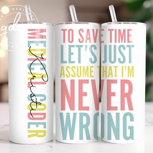 Medical Coder 20 oz Skinny Tumbler Sublimation Design Digital Download PNG Instant DIGITAL only, CNA Tumbler Wrap, Medical Tumbler Wrap