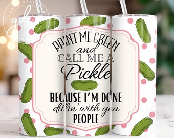 Funny Pickle Tumbler Wrap: 20oz Sassy Sublimation Design (Digital Download)
